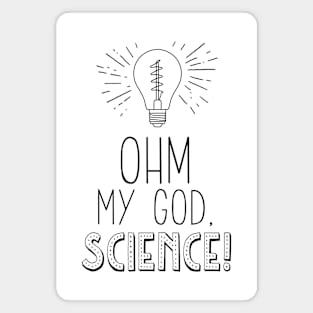 Ohm My God Science! Nerdy Physics Humor Magnet